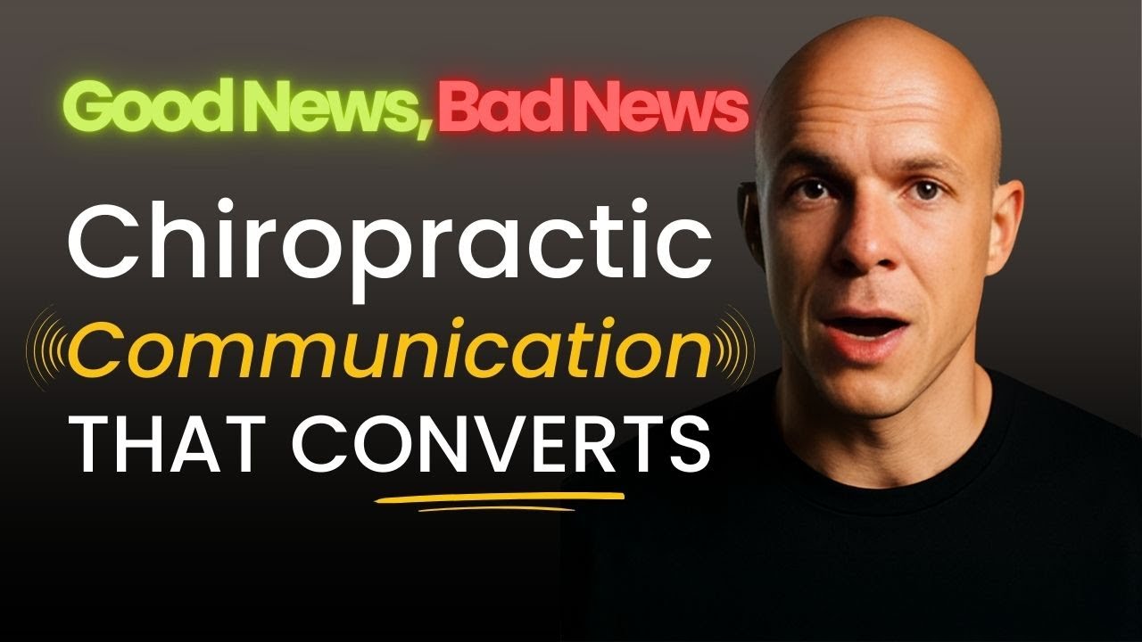 Good News, Bad News: Chiropractic Communication That Converts