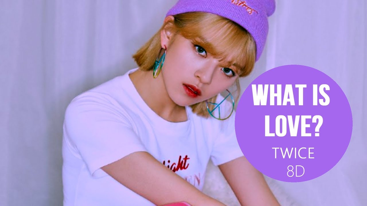 TWICE (트와이스) - WHAT IS LOVE? [8D USE HEADPHONES] 🎧