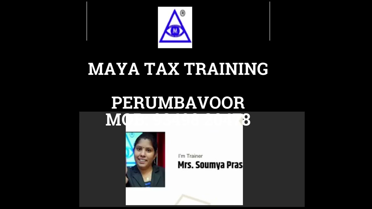 maya tax training, Kerala Best Online Practical Accounting Institute ,