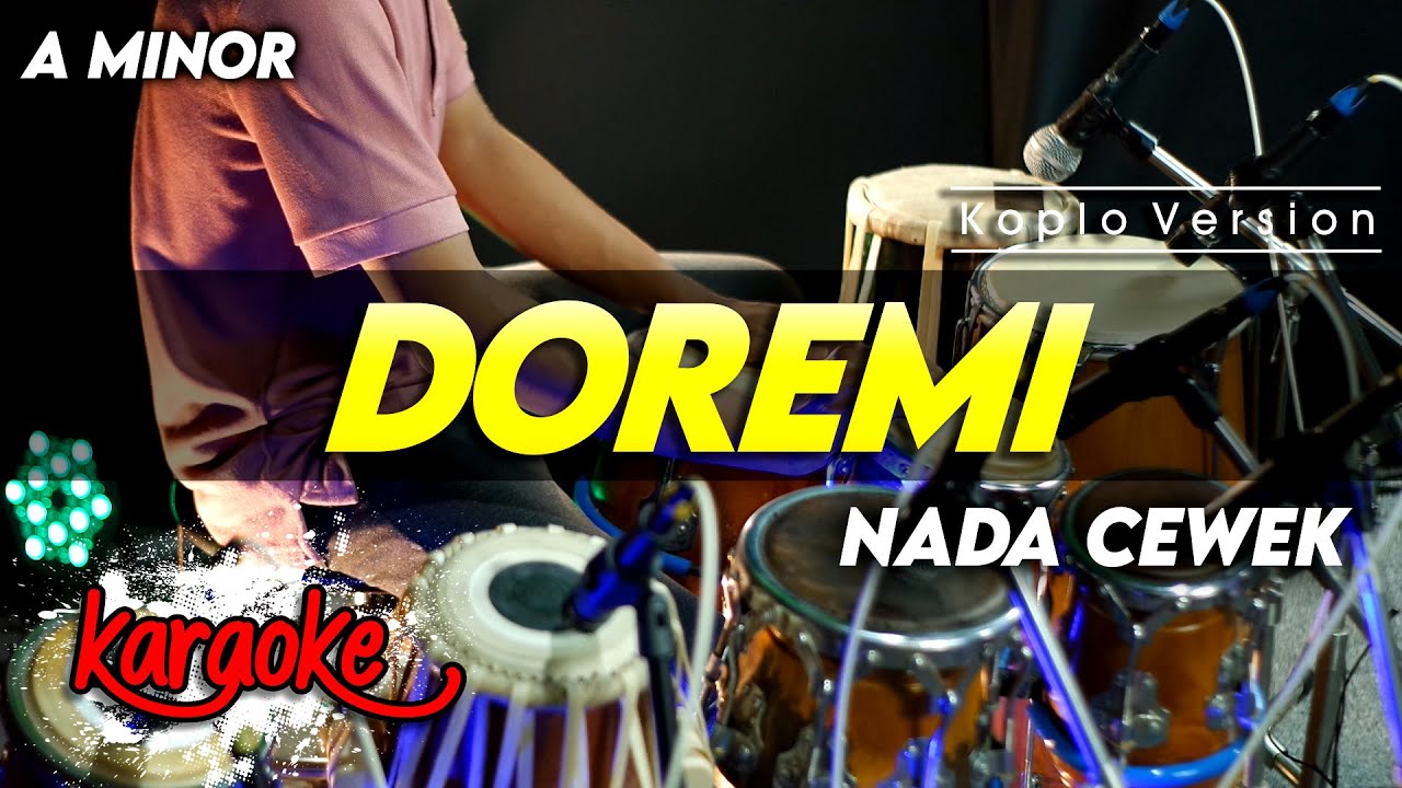 DOREMI KARAOKE NADA CEWEK / WANITA VERSI DANGDUT KOPLO FARIS KENDANG CHORD A MINOR