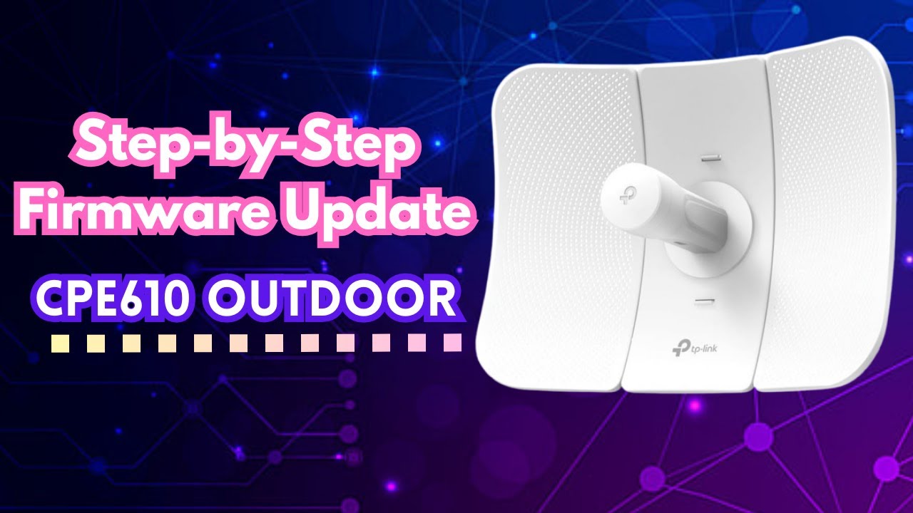 TP-Link CPE610 Firmware Update Guide 5GHz 300Mbps 23dBi Outdoor  - Urdu-Hindi