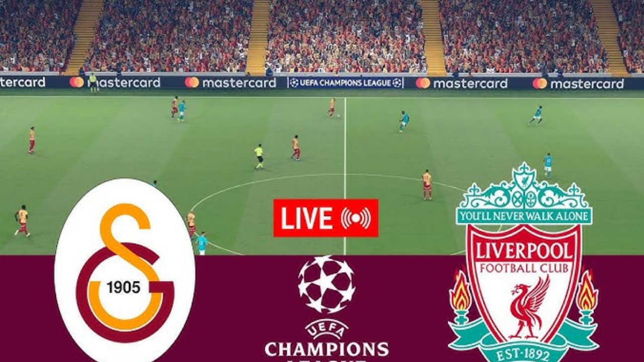 بث مباشر مباراه ليفربول و جاتالا سراى