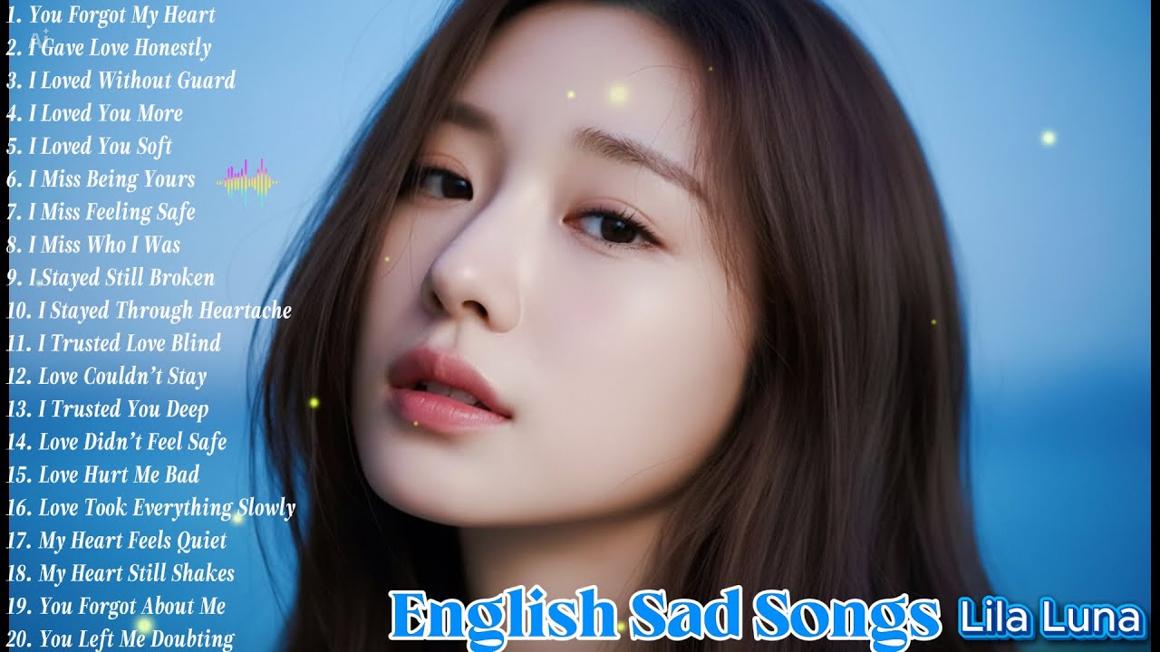Relaxing Sad Love Songs 2026 – Healing Heartbreak Music