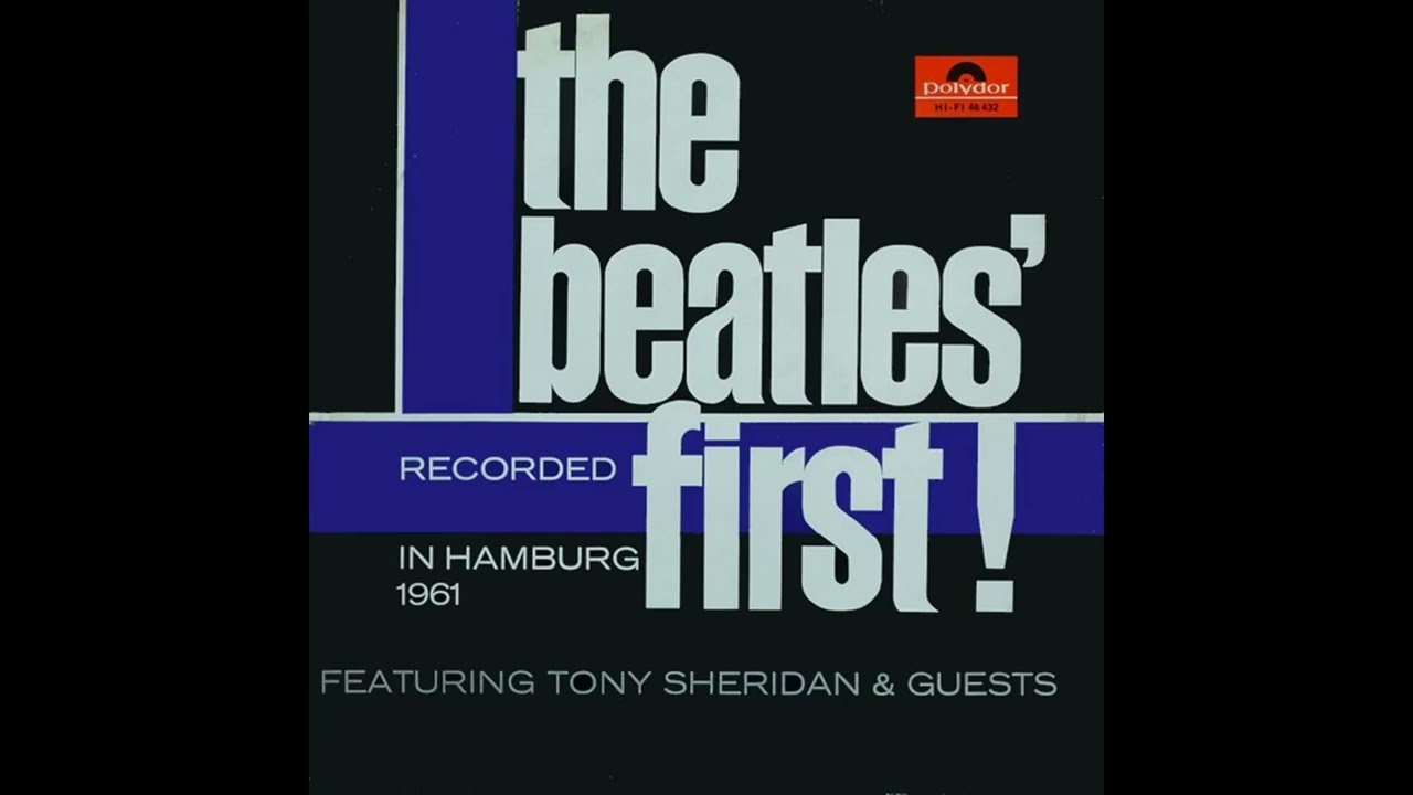 Tony Sheridan And The Beat Brothers – Ya Ya  - 1961 (STEREO in)