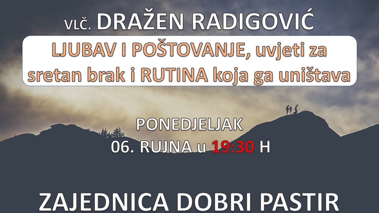 Vlč. Radigović LJUBAV I POŠTOVANJE, uvjeti za sretan brak i RUTINA koja ga uništava  06.09.2021