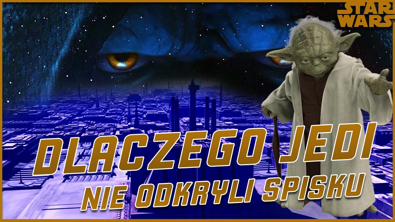 Dlaczego JEDI dali się OMAMIĆ i nie wykryli, że Palpatine to SITH?