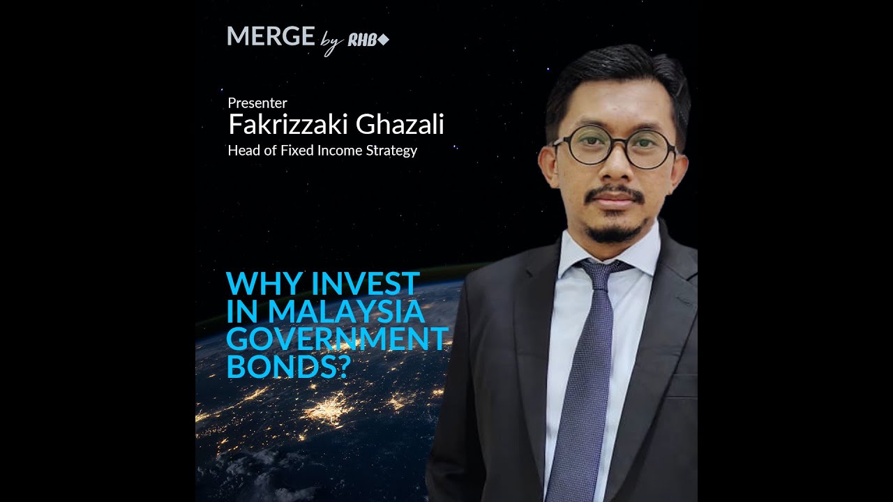 Merge by RHB: Why Invest in Malaysia Government Bonds?