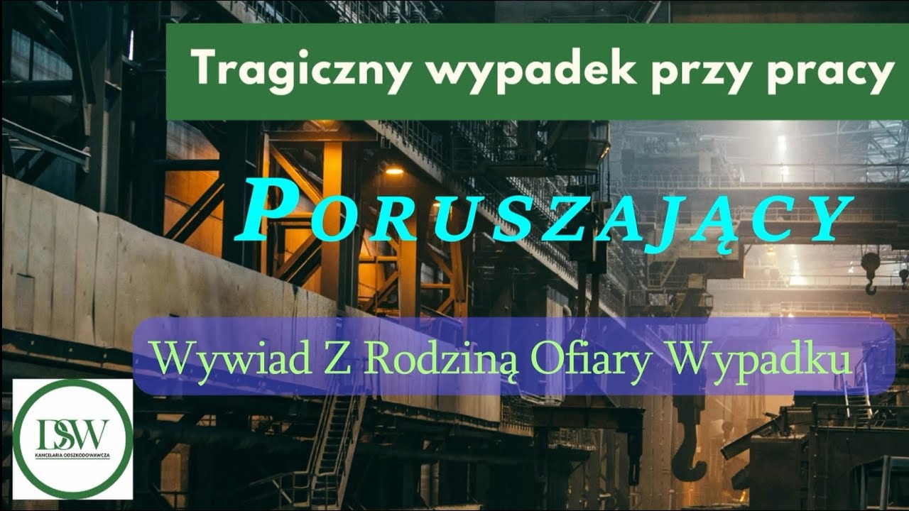 Wypadek przy pracy - odszkodowanie za śmierć osoby bliskiej.