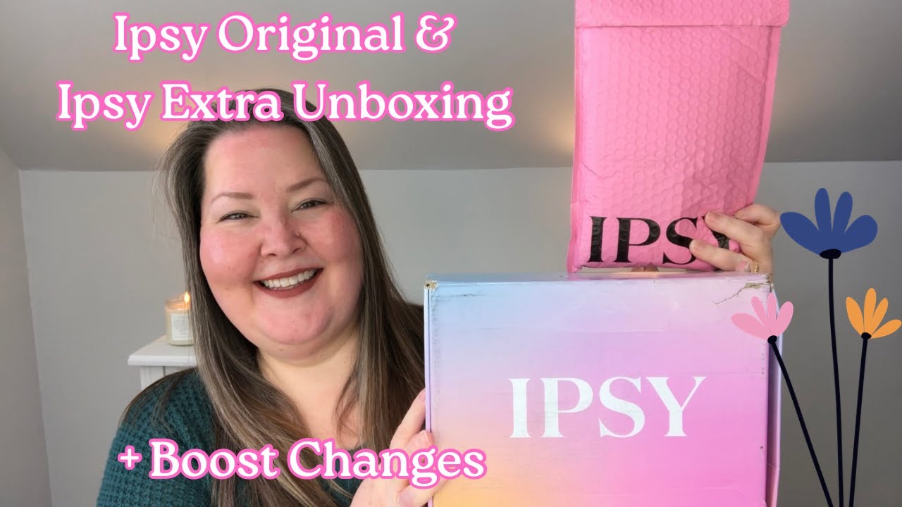 Ipsy Extra & Ipsy Original Unboxing!