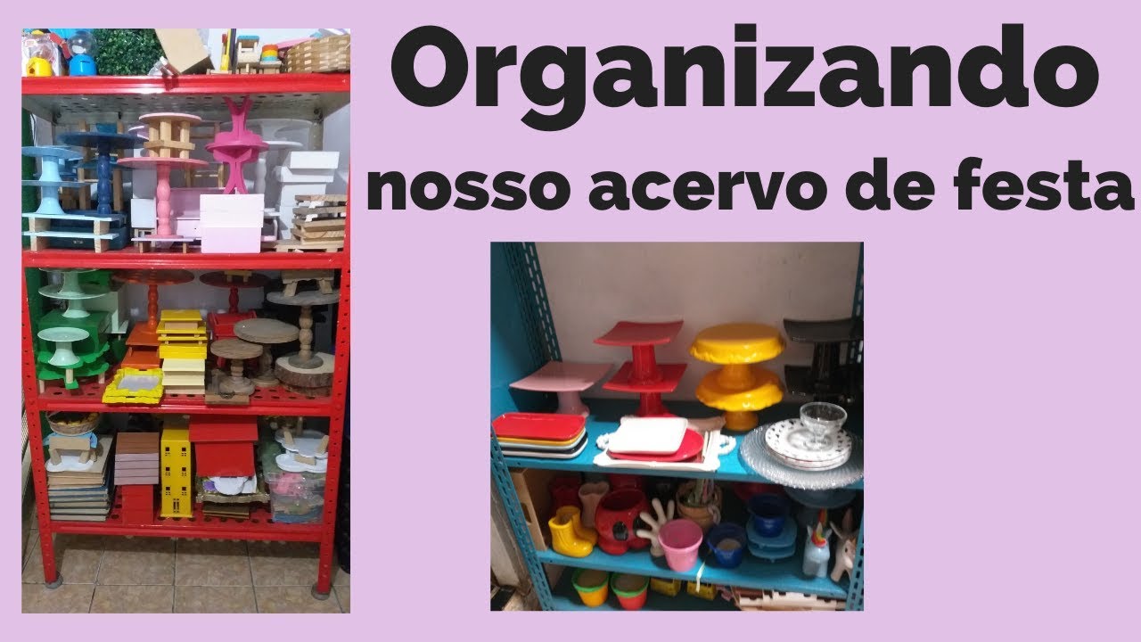 Organizando nosso acervo de festa/decoração - Como organizo/o que temos de peça