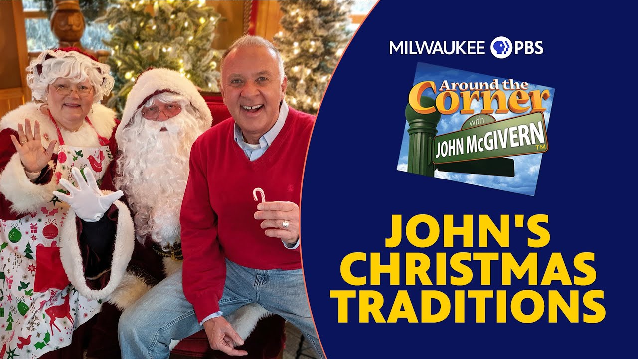 Around the Corner with John McGivern | Program | John's Christmas Traditions