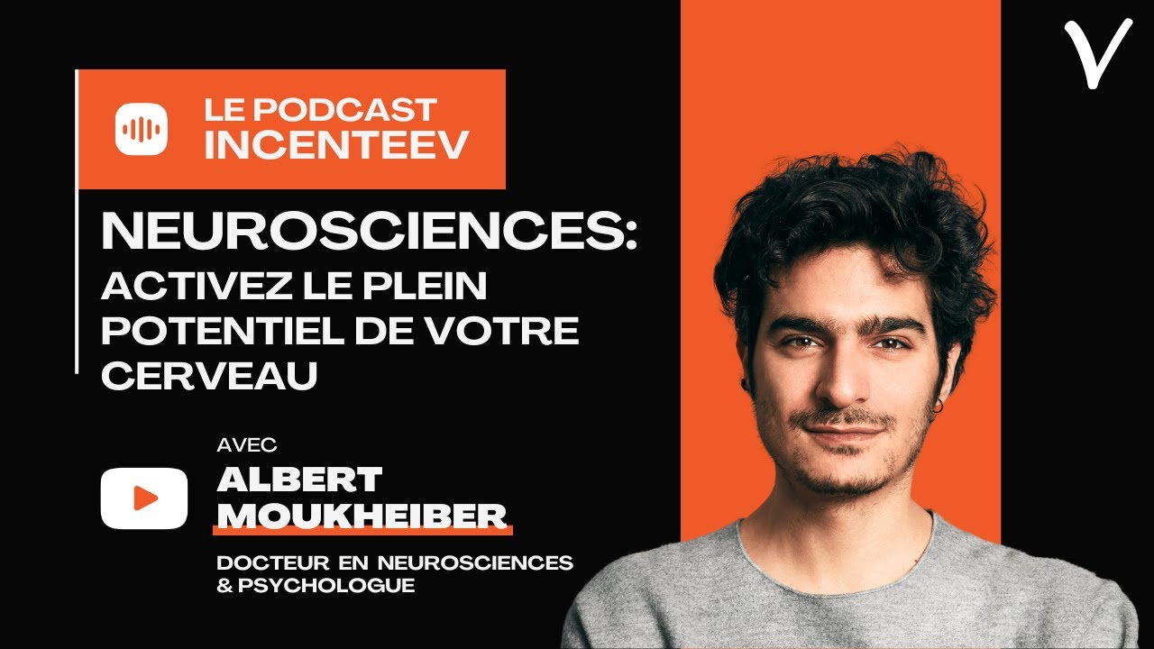 Neurosciences : Activez le plein potentiel de votre cerveau ! avec Albert Moukheiber