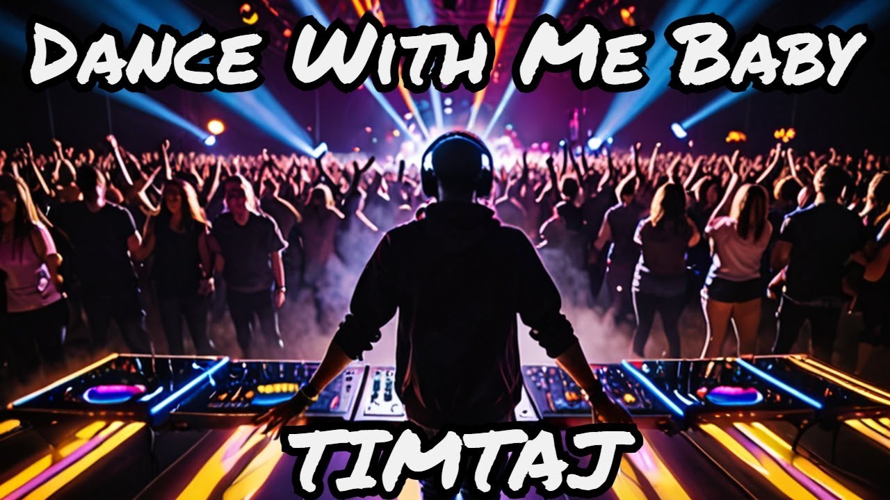 Dance With Me Baby by TimTaj - The Best Dance Music in the World! 💃🎶