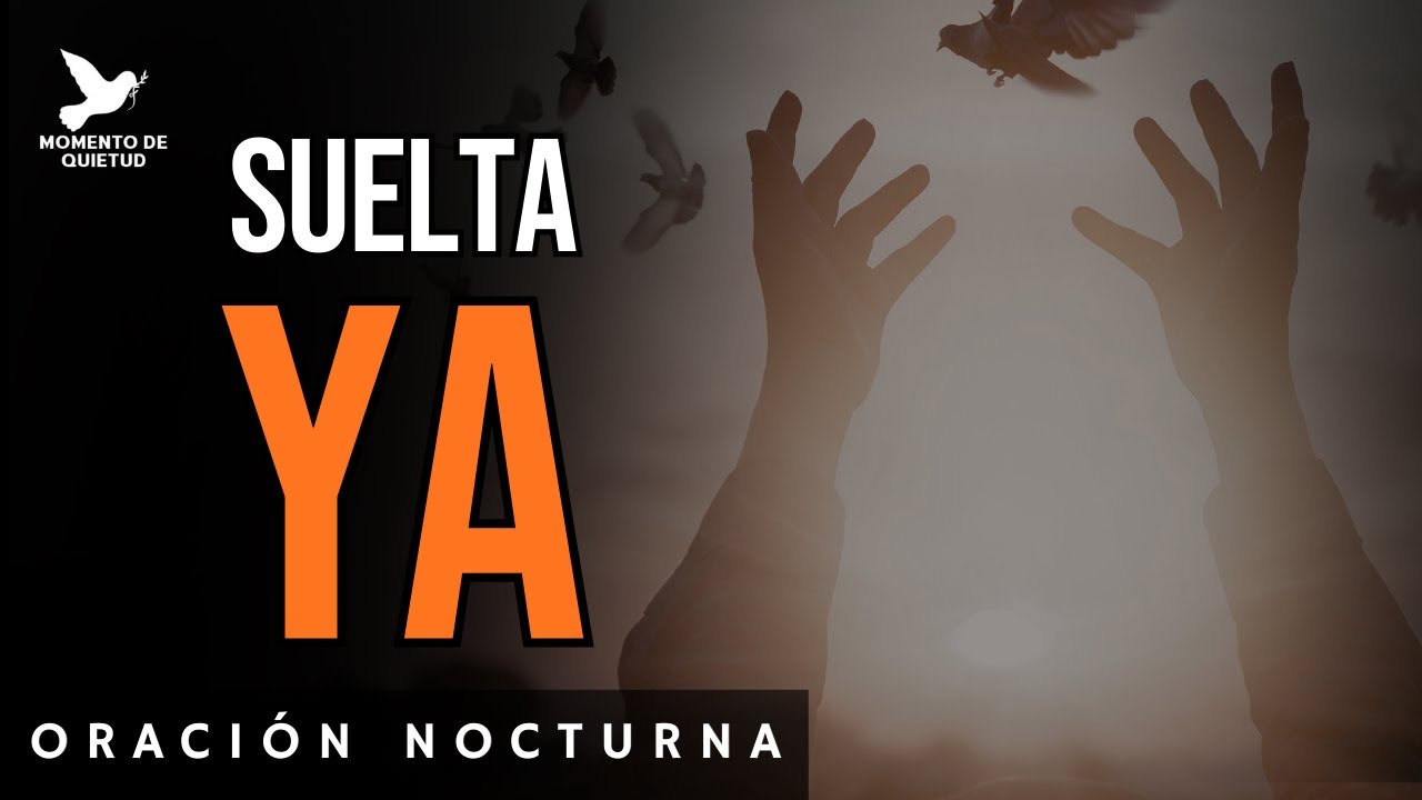 ¿No puedes dejar ir lo que pasó hoy? | Oración nocturna para soltar y descansar | Filipenses 3:13