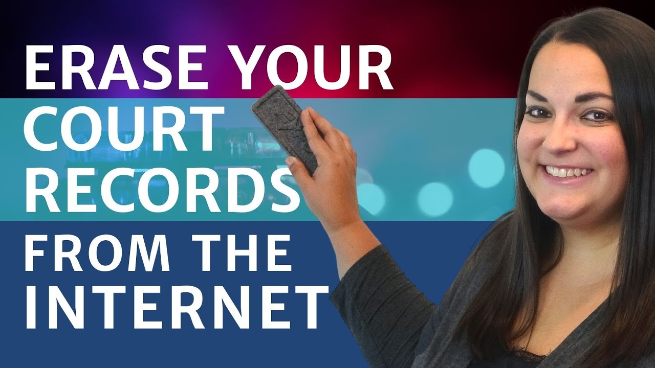 How to Remove Court Records From the Internet