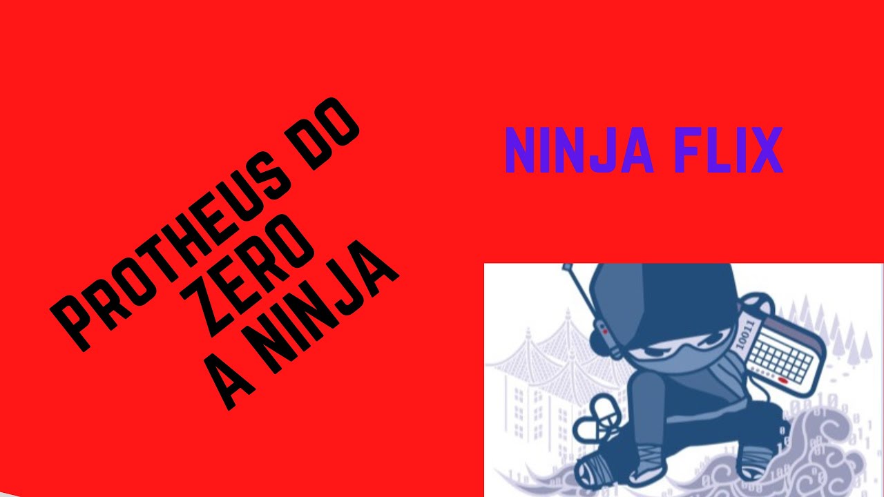Novo Visual NinjaFlix - Protheus do ZERO a Ninja