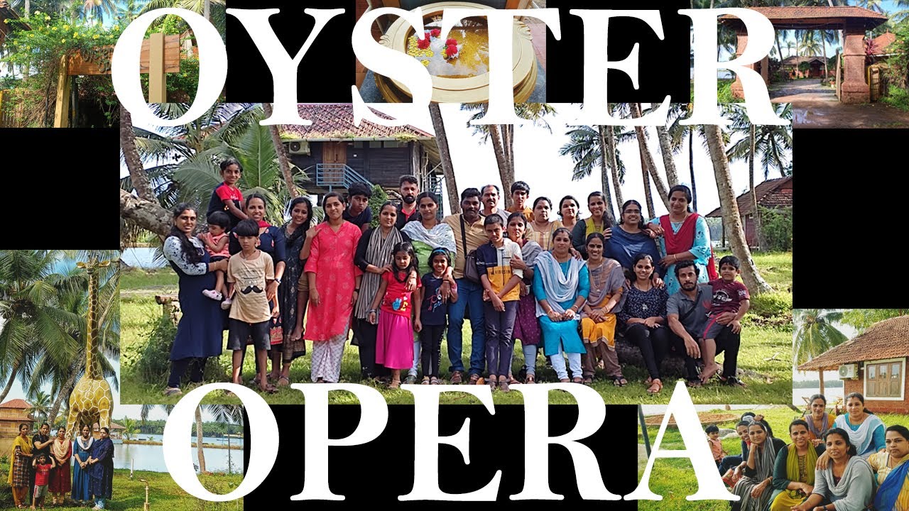 Our Experience at Oyster Opera | The Theme Village, Padanna, Thrikaripur, Kasargod