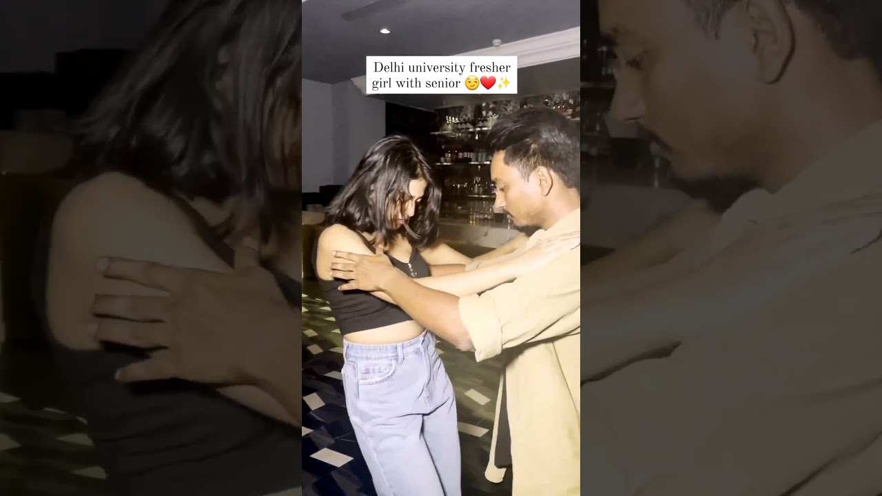 Delhi University Fresher Girl With Senior || #song #oyehoye