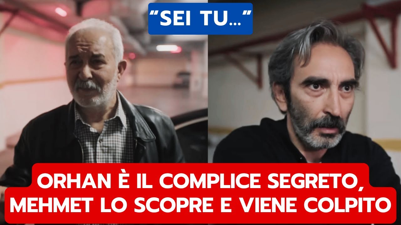 IO SONO FARAH ANTICIPAZIONI: ORHAN È IL COMPLICE SEGRETO, MEHMET LO SCOPRE E VIENE COLPITO