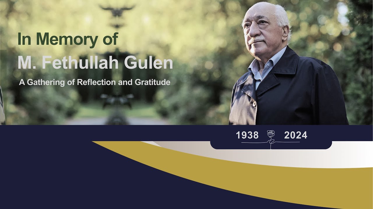 In Memory of Fethullah Gulen - A Gathering of Reflection and Gratitude