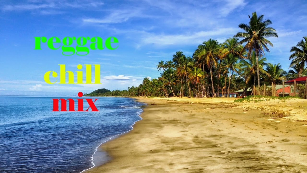 reggae chill mix