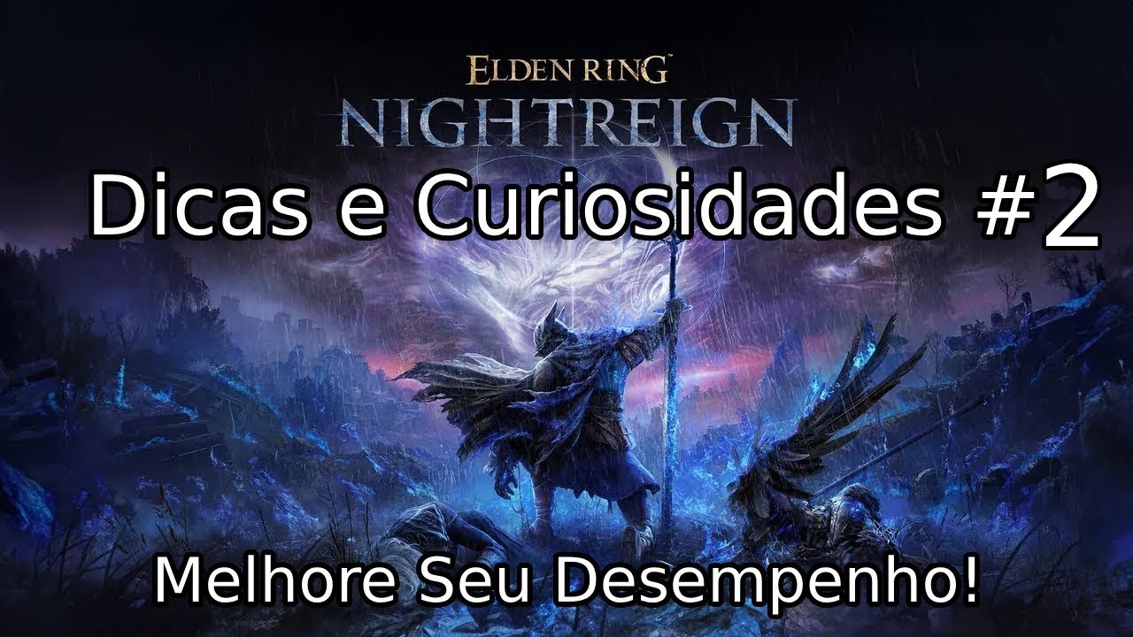 Dicas e Curiosidades #2 - Elden Ring Nightreign