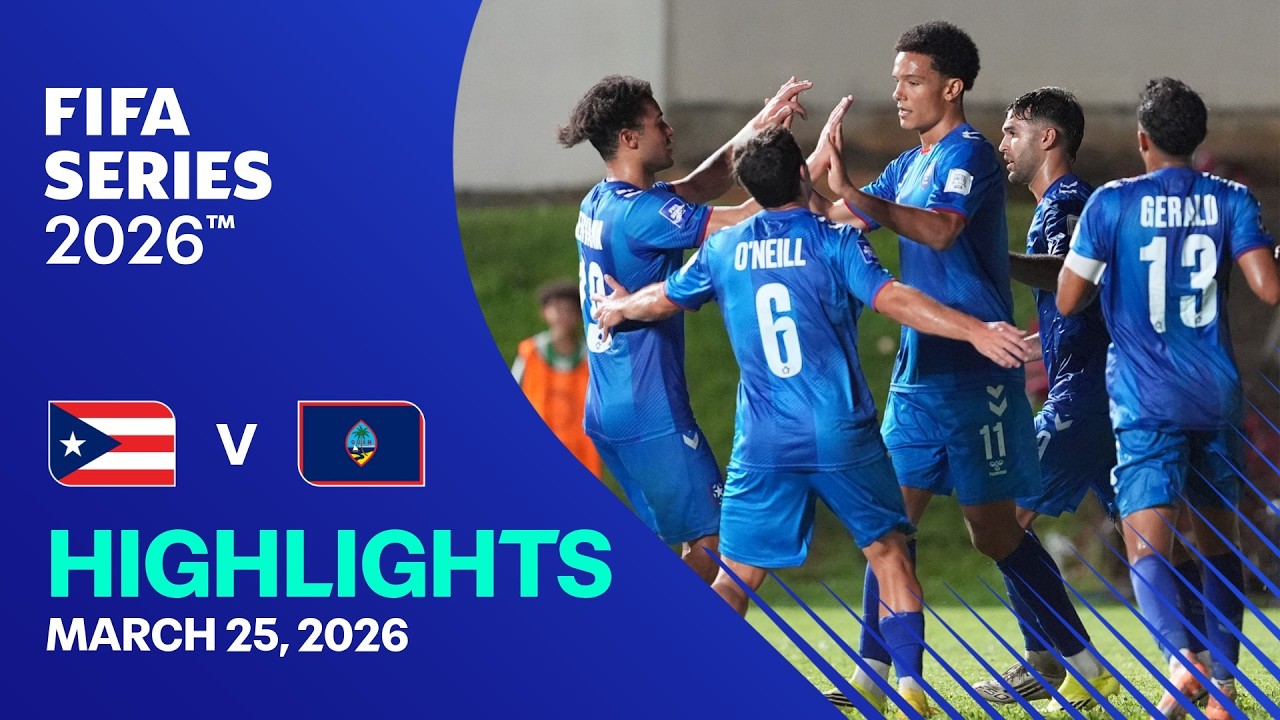 Puerto Rico vs Guam Highlights | FIFA Series 2026