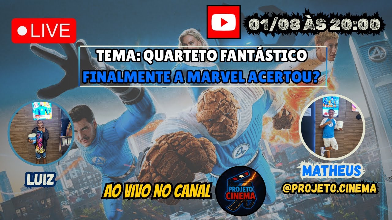 LIVE. Quarteto Fantástico -  Finalmente a Marvel acertou?
