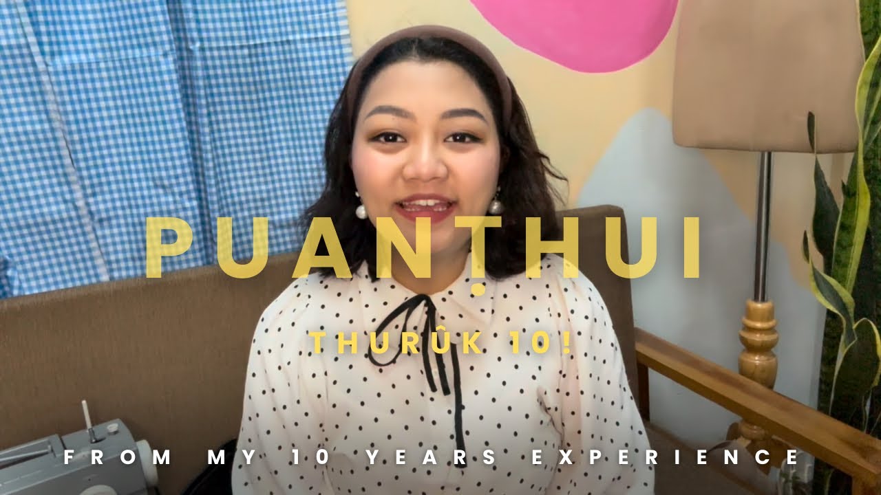 Puanthui thuruk 10 ka lo hrilhru ang che’u//Sewing tips and tricks//With english subtitles.