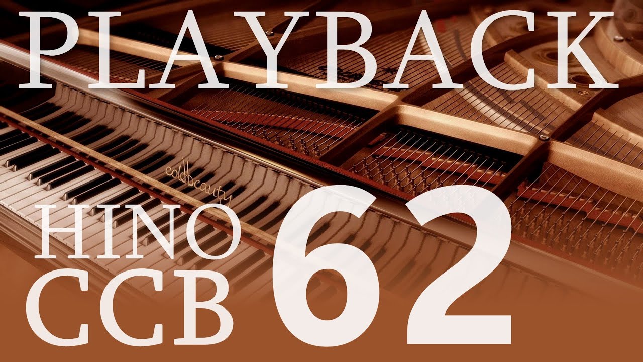 HINO 62 CCB -  Ó Criador, forte Rocha és (Playback Piano e Cello)