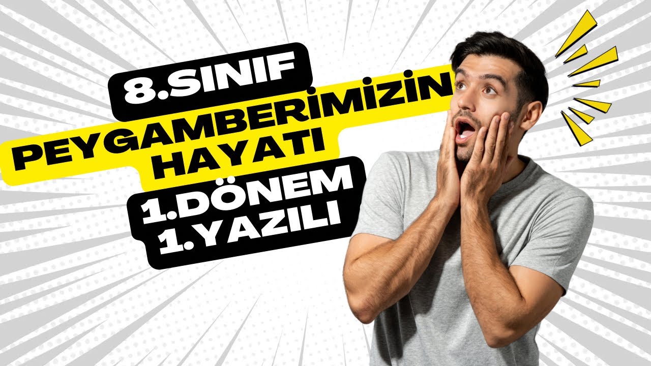 8. Sınıf Peygamberimizin Hayatı 1. Dönem 1. Yazılı