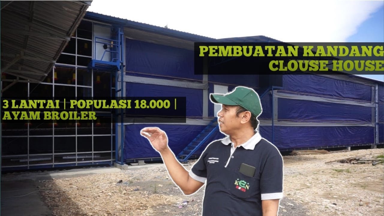 PART1 - Pembangunan Kandang Ayam Broiler System Clouse House 3 Lantai Populasi 18.000