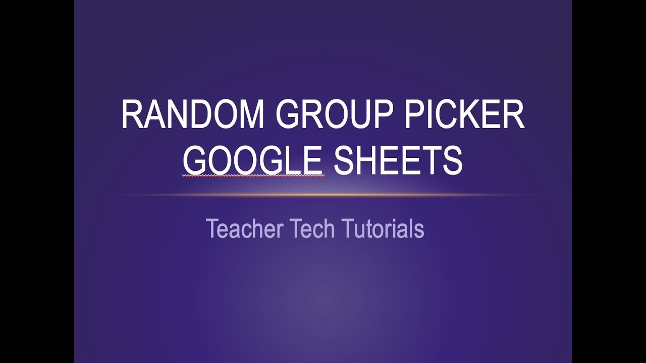 Random Group Picker Using Google Sheets