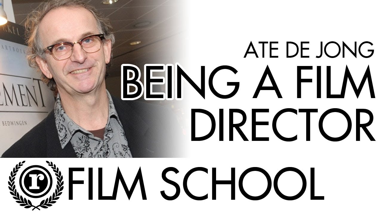 On Being A Director | Ate de Jong Interview | Raindance Online Film School