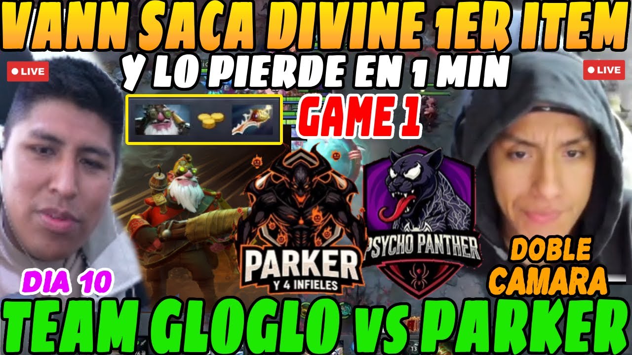 😲VANN modo RATAMANCHE saca DIVINE primer ITEM y lo PIERDE en 1 MIN, T. GLOGLO vs T. PARKER, GAME 1😲