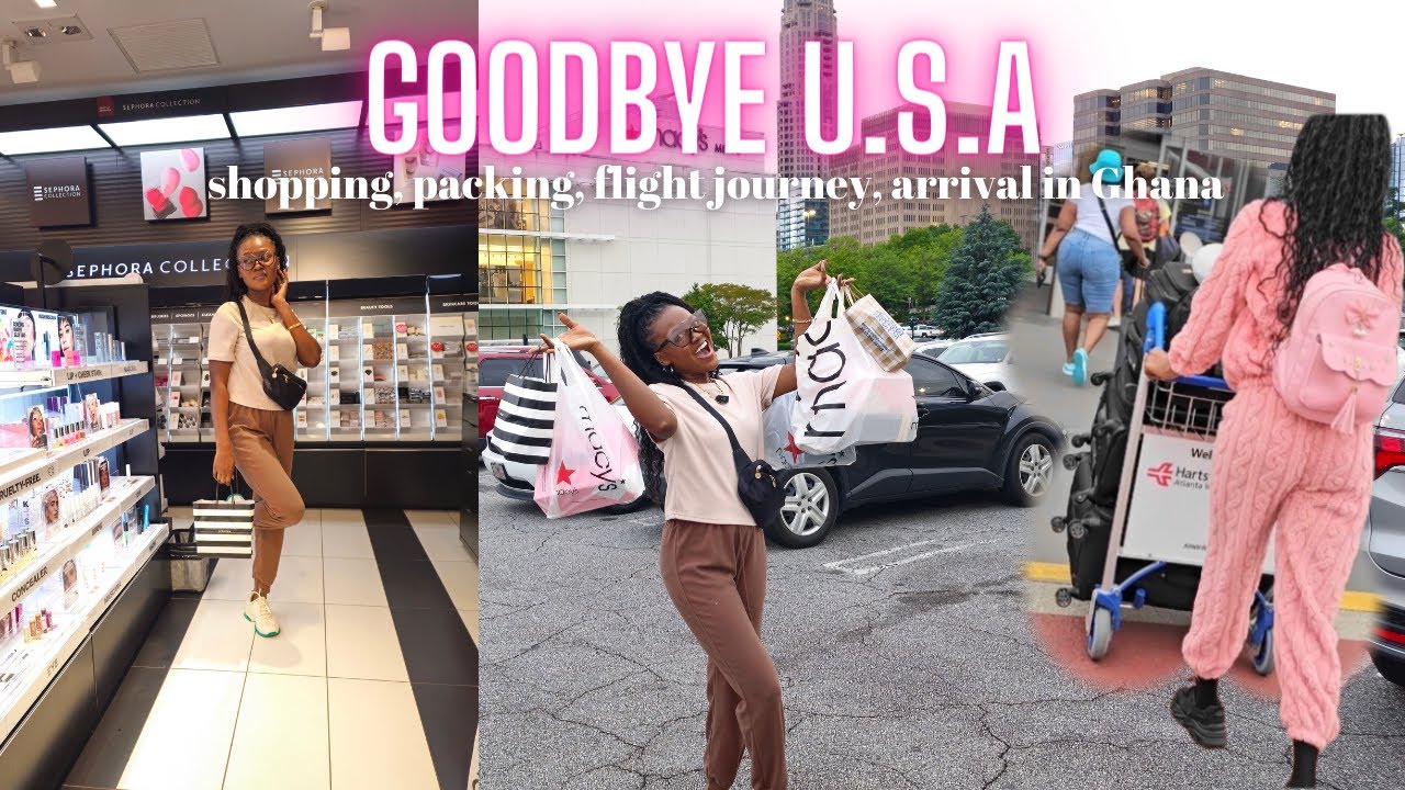Goodbye USA 😭 | Last Minute Shopping in Atlanta, Packing, Full Flight Journey, Arrival in Ghana