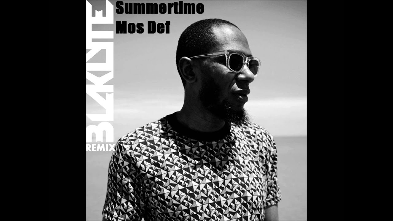 Mos Def - Summertime (Blaklyte Summer Bootleg)