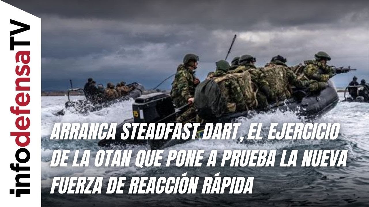 Arranca Steadfast Dart, el ejercicio de la OTAN que pone a prueba la nueva Fuerza de Reacción Rápida