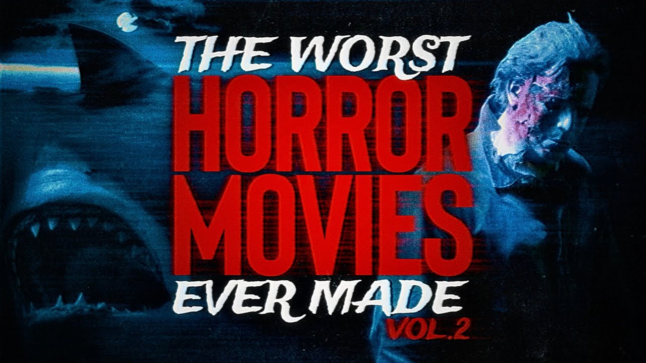 The Worst Horror Movies Ever Made - Vol. 2