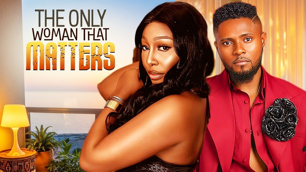 THE ONLY WOMAN THAT MATTERS -MAURICE SAM -PEARL -NIGERIAN MOVIES 2026 LATEST FULL MOVIES #trending