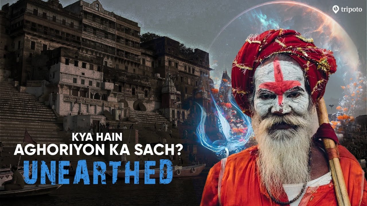 The Secrets of Aghoris & Hinduism | Ganga Aarti | Assi Ghat | Varanasi Unearthed | Tripoto
