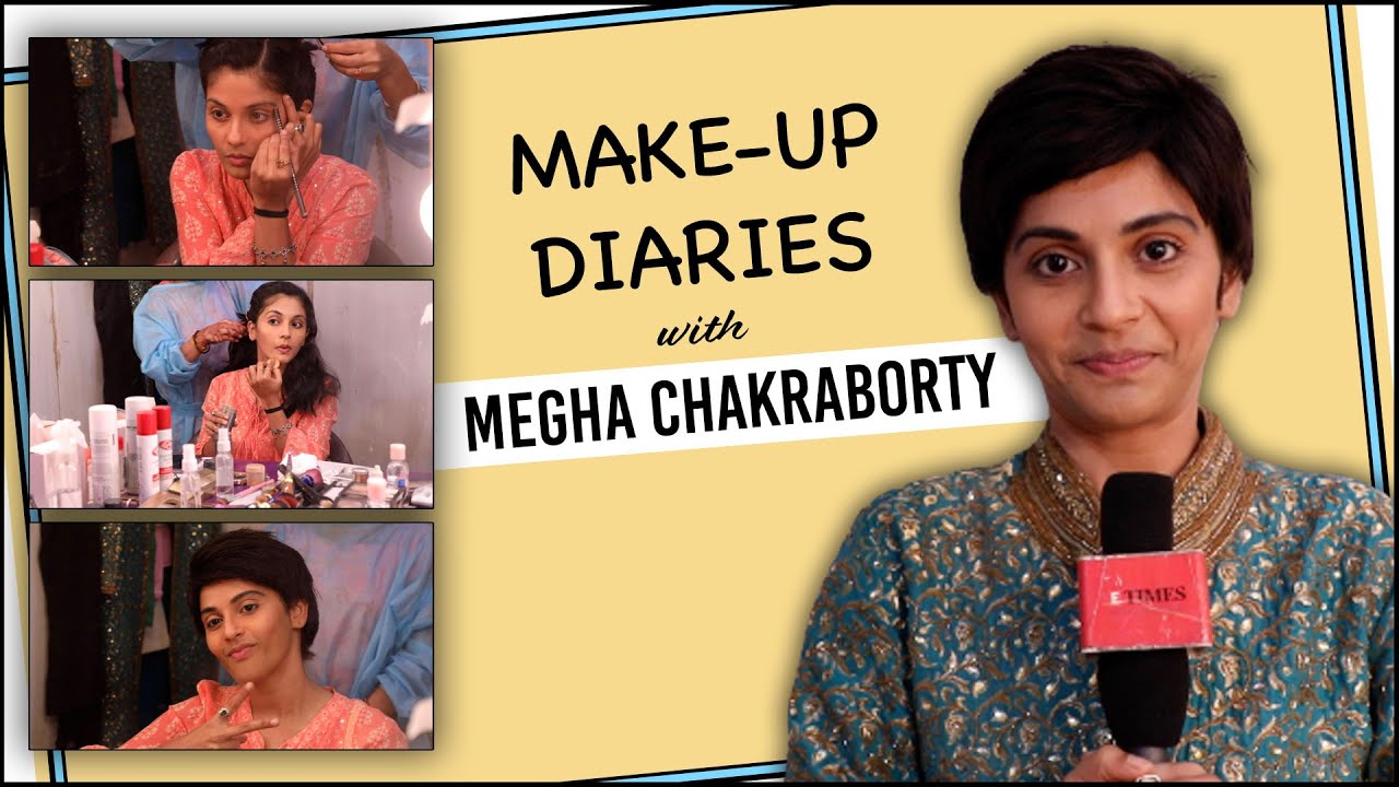 Make-up diaries with Megha Chakraborty from Kaatelal and Sons |Exclusive|