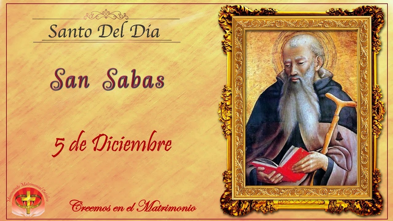 SANTO DEL DIA 5 DE DICIEMBRE - SAN SABAS