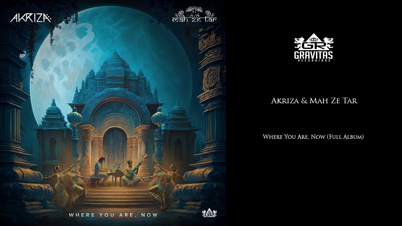 Akriza & Mah Ze Tar _ Where You Are, Now (Full Album)