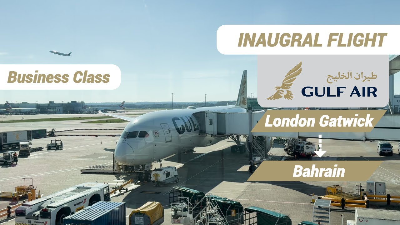 Gulf Air | London Gatwick (LGW) 🇬🇧 to Bahrain (BAH) 🇧🇭 | Inaugural Flight | Business Class