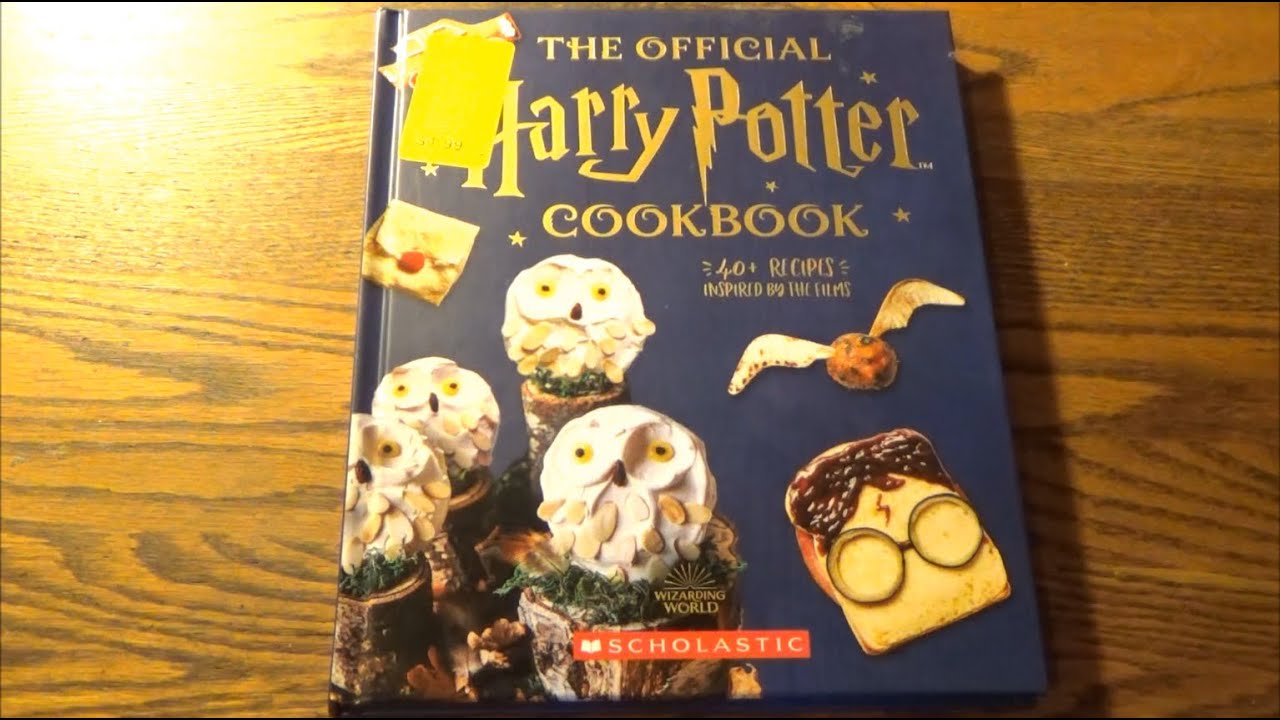 Scrumptious Spells for Dudes and Belles - The Official Harry Potter Cookbook by Joanna Farrow