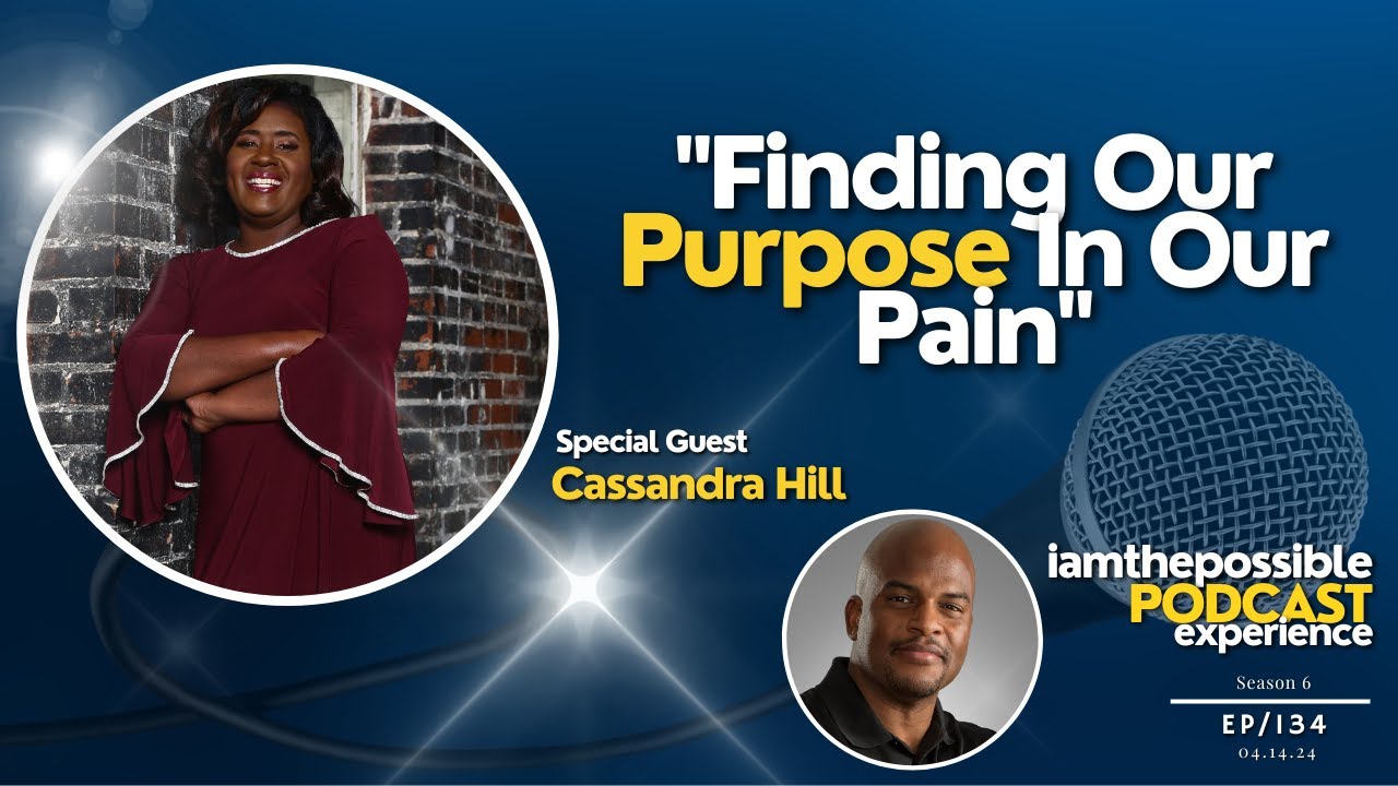 Finding Purpose in Pain | Cassandra Hill's Story