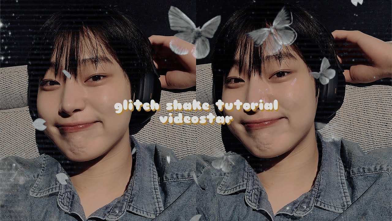 glitch shake tutorial | videostar