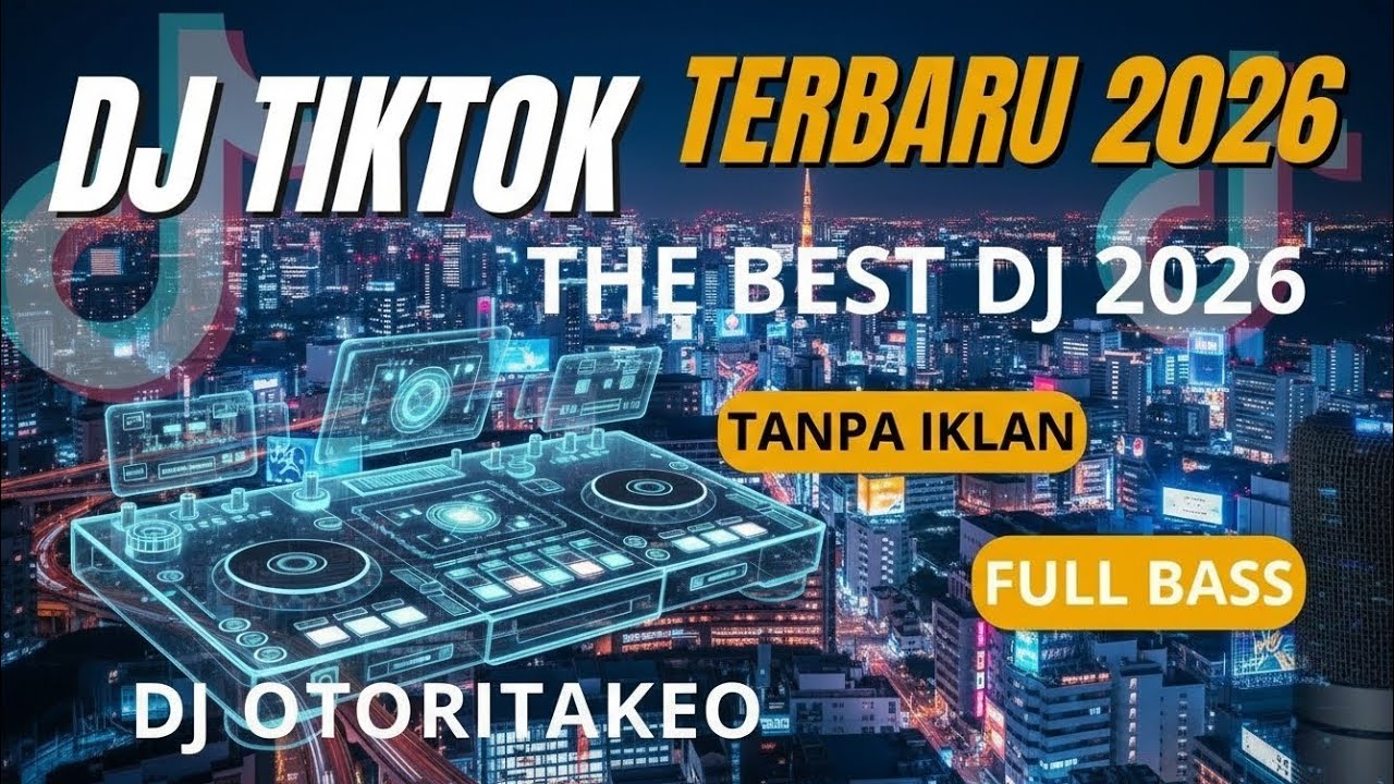 DJ CAMPURAN VIRAL TIK TOK TERBARU 2026 FULL BASS JEDAG JEDUG NEW REMIXX