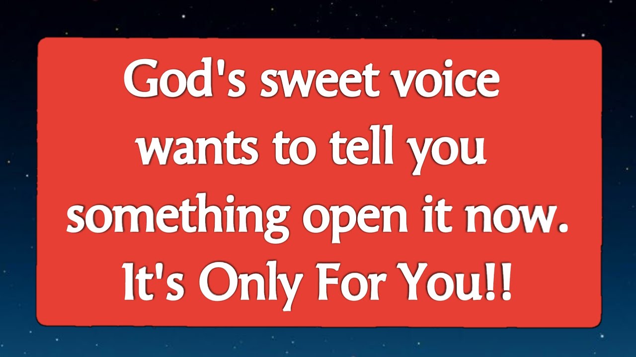 🌈God's sweet voice wants to tell you something open it now. It's Only For You!! @Lord Miracles